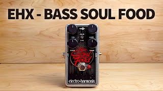 Electro-Harmonix - Bass Soul Food - YouTube