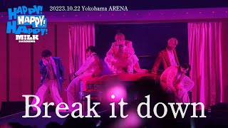 Break it down(from M!LK 1st ARENA “HAPPY! HAPPY! HAPPY!”) - YouTube