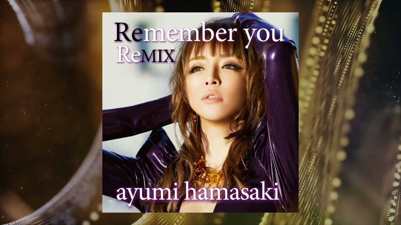 浜崎あゆみ 【初回限定盤】Remember you ○CD＋2Blu-ray 初回生産限定