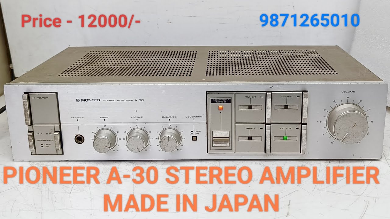 PIONEER A-30 STEREO AMPLIFIER Price - 12000/- Only Contact No
