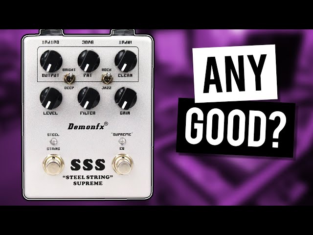 Can this make You sound better? Demon FX Steel String Supreme