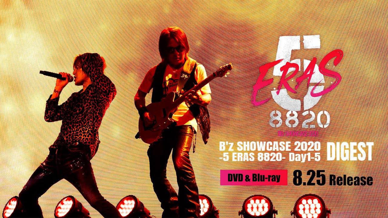 B'z/B'z SHOWCASE 2020-5 ERAS 8820-Day1～… B'z “5 ERAS” Day1-5