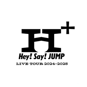 Hey! Say! JUMP LIVE TOUR 2024-2025 H⁺ - playlist by Sari. | Spotify