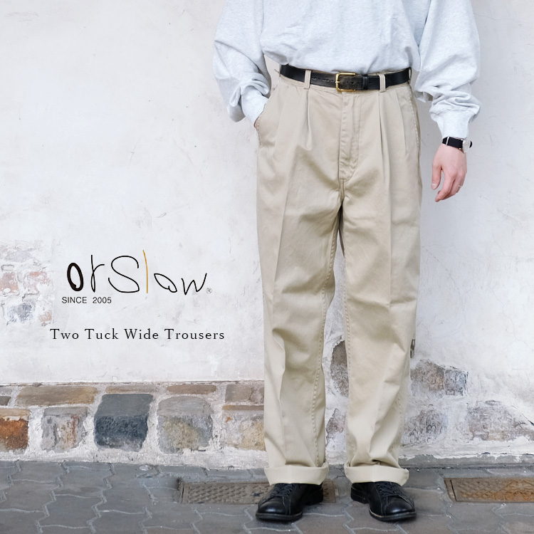 orSlow オアスロウ 03-5021-40 Two Tuck Wide Trousers 2タックワイド