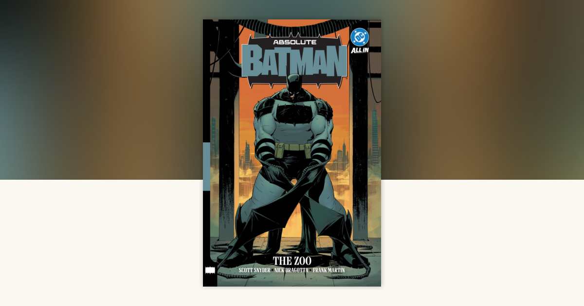Absolute Batman Vol. 1: The Zoo by Scott Snyder: 9781799505242