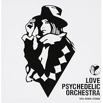 Amazon.co.jp: LOVE PSYCHEDELIC ORCHESTRA: ミュージック