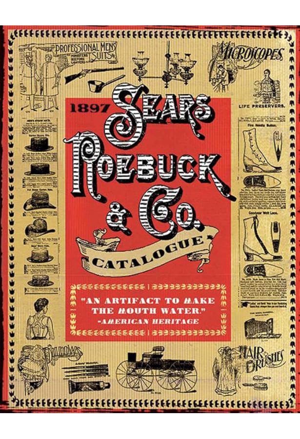 Sears, Roebuck & Co.: The Best of 1905-1910 Collectibles: Sears