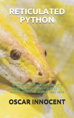 Reticulated Python: Reticulated Python: The Complete Guide on