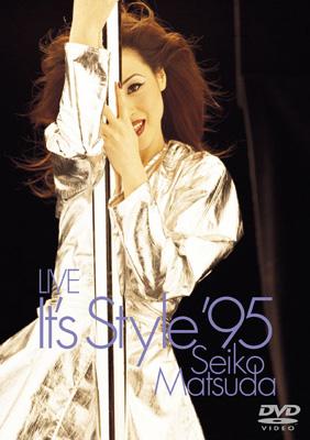 松田聖子/LIVE It's Style'95 Seiko Matsuda