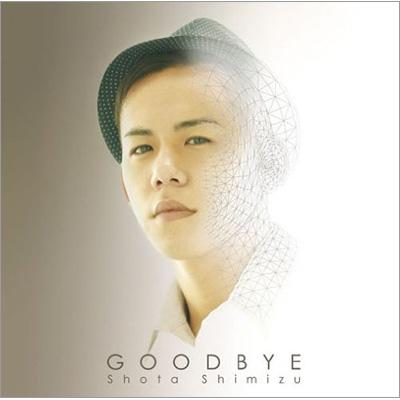 GOODBYE (+DVD)【初回限定盤】 : 清水翔太 | HMV&BOOKS online - SRCL