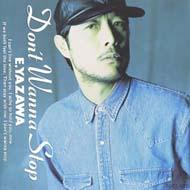 DON'T WANNA STOP : 矢沢永吉 | HMV&BOOKS online - TOCT-6200
