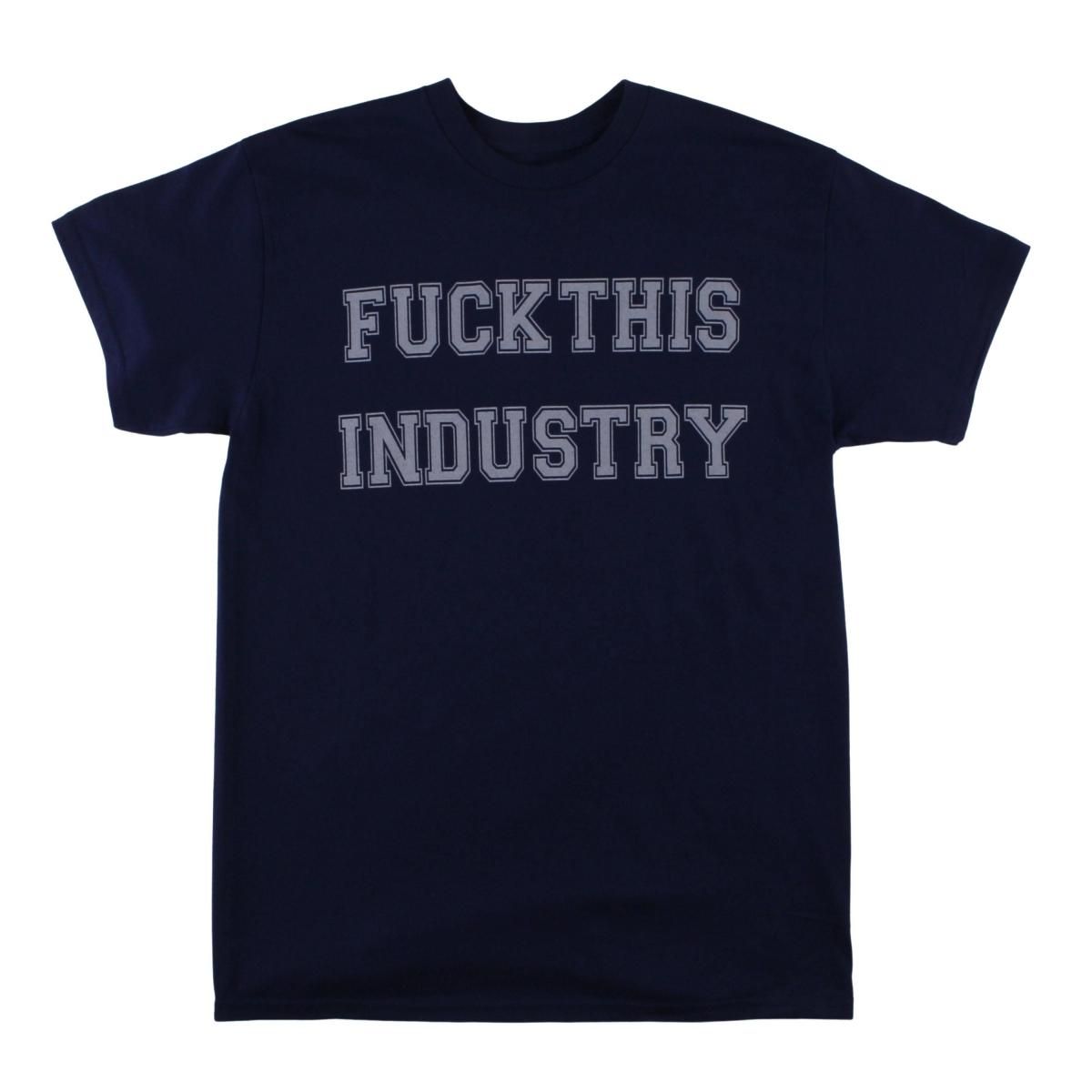 Fuck This Industry - DOMICILE TOKYO ONLINE SHOP