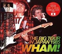 Wham!(ワム！)/BIG TOUR IN JAPAN 1985 【CD】 - コレクターズCD通販