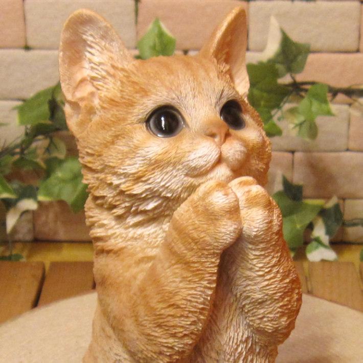 置物 動物 可愛い 猫の置物 リアル お願いキャット 1 チャトラ ネコ