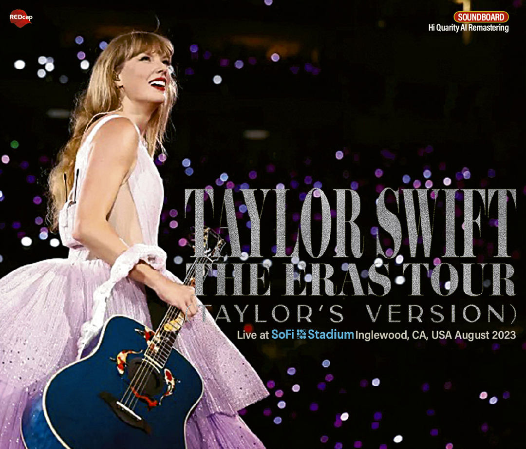 テイラー・スウィフト / 2023年8月 エラス・ツアー 超高音質SBD
