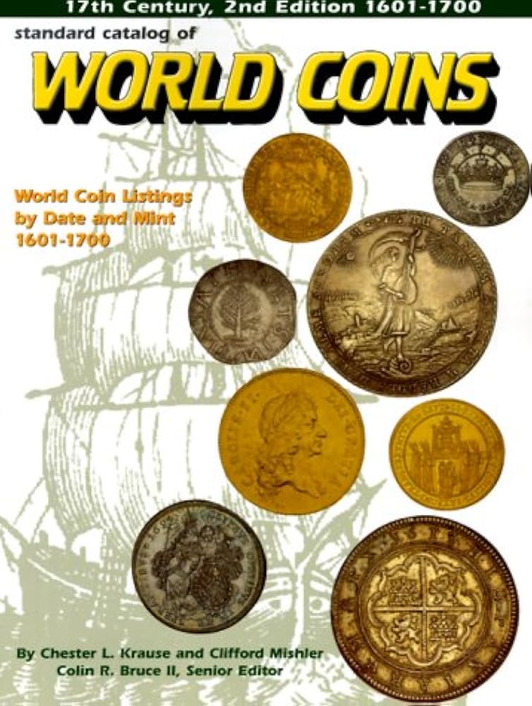 Standard Catalog of World Coins, 1601-1700: Chester L. Krause