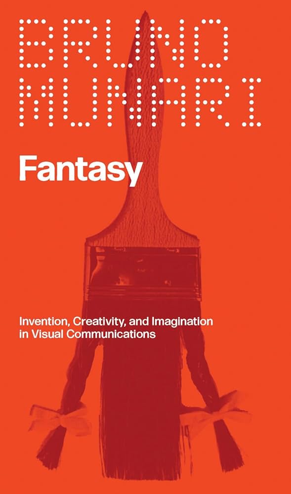 Fantasy: Invention, Creativity, and Imagination in Visual