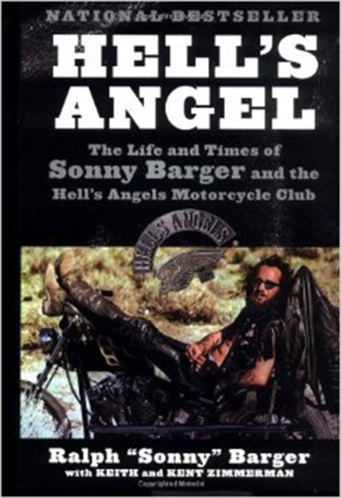Hell's Angel: Sonny Barger & The Hell's Angels Motorcycle Club