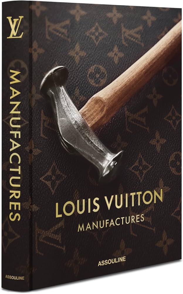 LOUIS VUITTON MANUFACTURES (CLASSICS): Amazon.co.uk: FOULKES