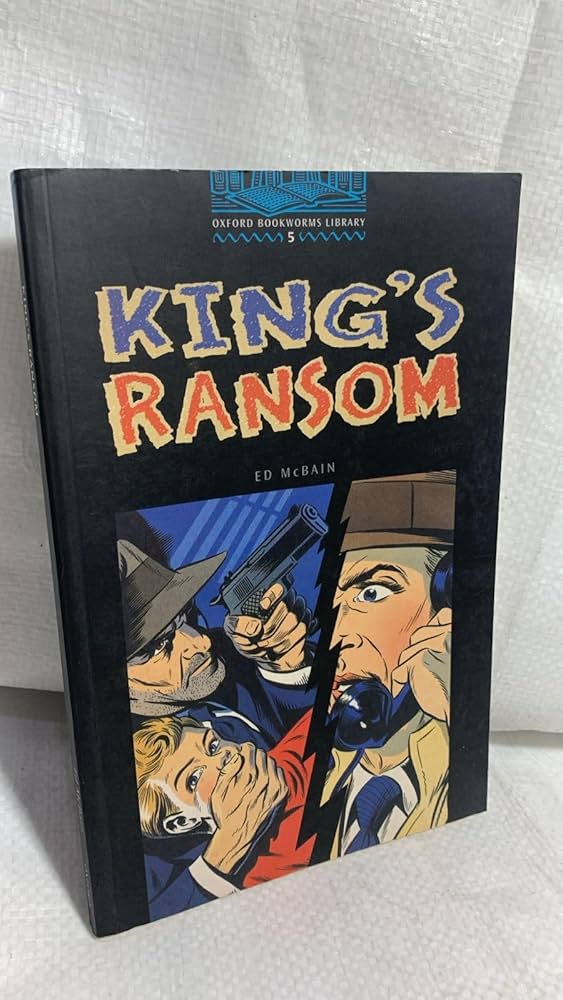 Oxford Bookworms 5. King's Ransom: Varios Autores: 9780194230711