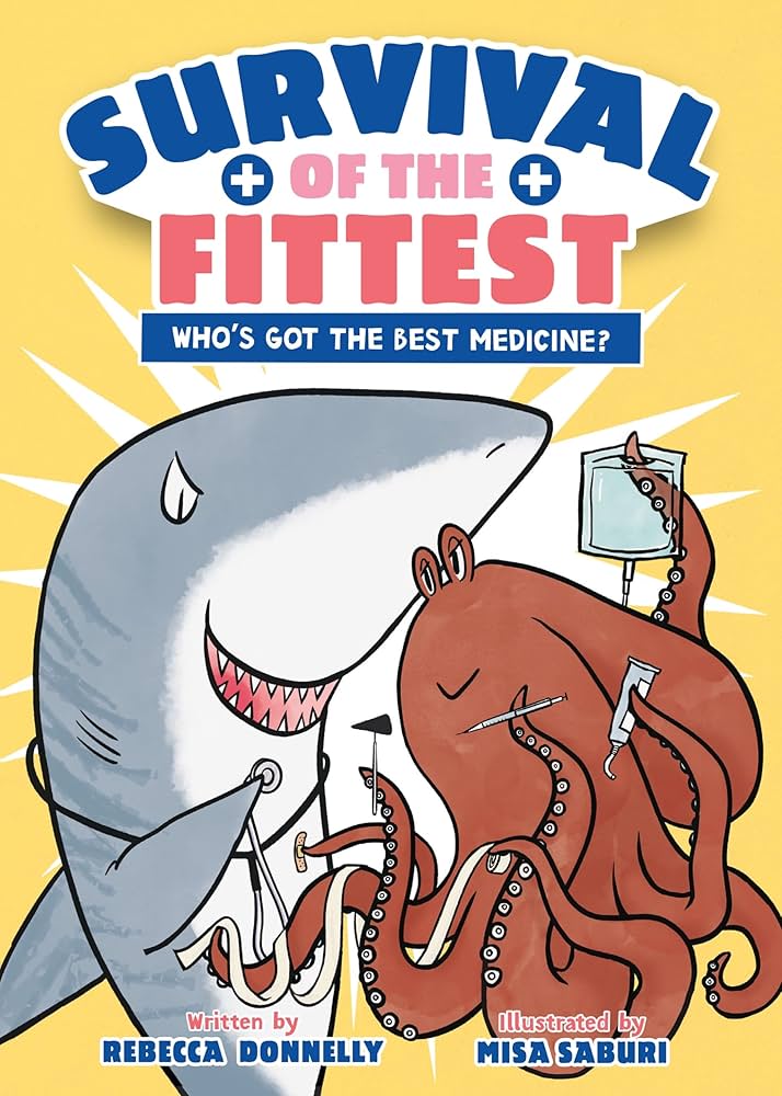 Survival of the Fittest: Who's Got the Best Medicine?: Donnelly