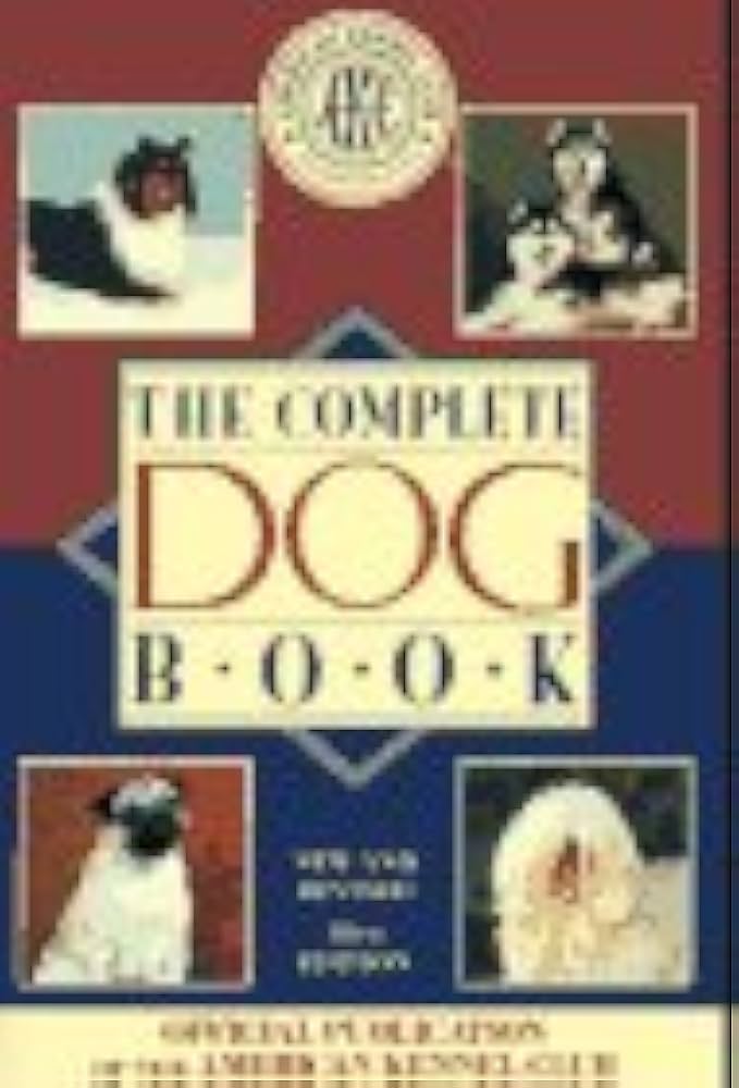 The Complete Dog Book: The Photograph, History and Official