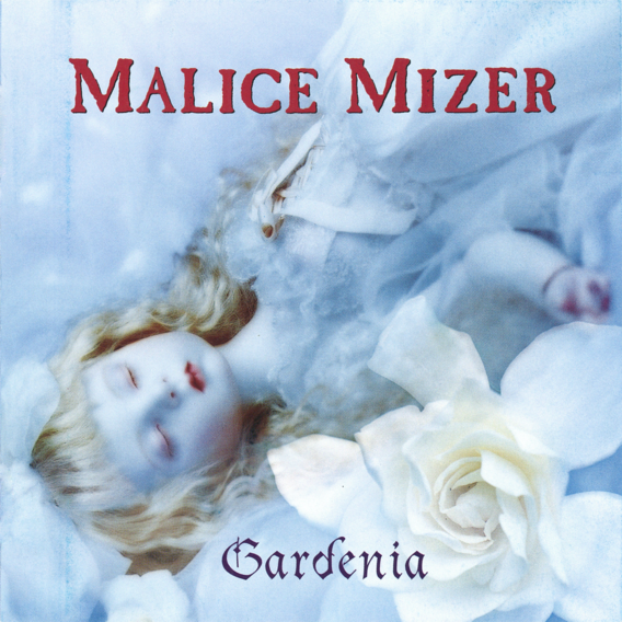 Gardenia | MALICE MIZER Info