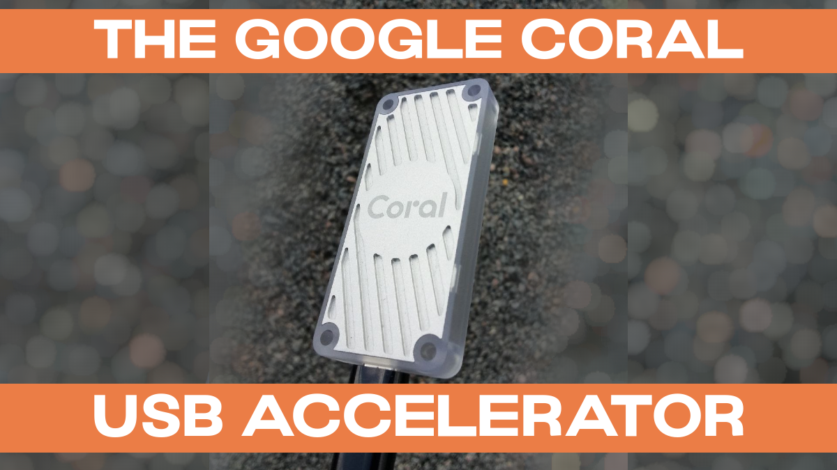 Everything about the Google Coral USB Accelerator | PiCockpit