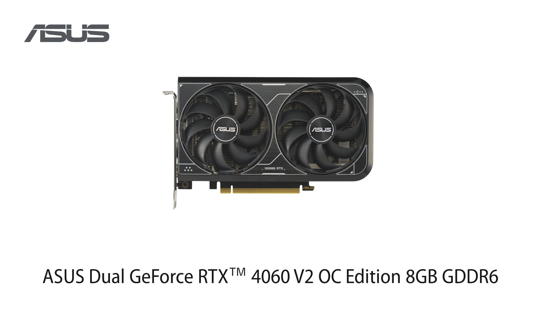 ASUSのDual EVOシリーズよりNVIDIA® GeForce RTX™ 4060 搭載のビデオ