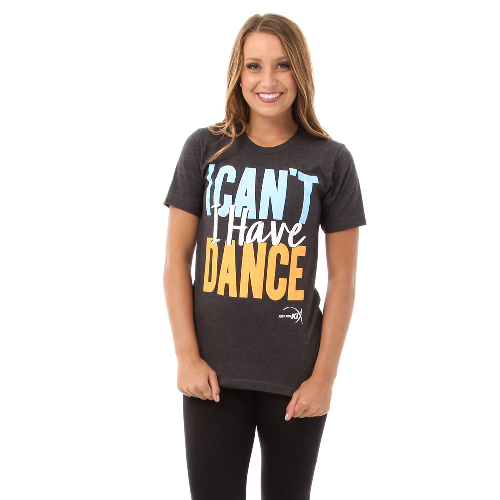 I Cant I Have Dance Tee : LD1190 - Just For Kix