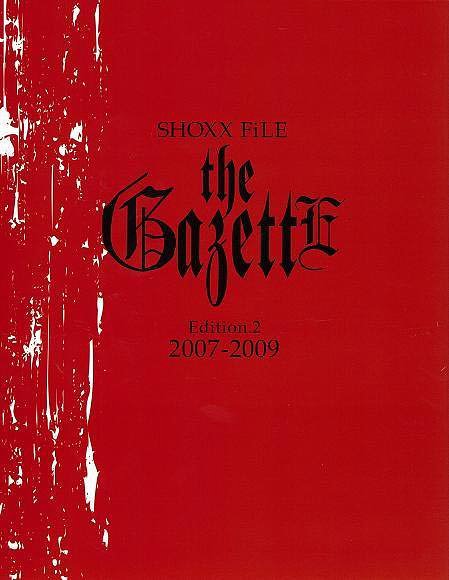the GazettE SHOXX File Edition.1 03～07 the GazettE SHOXX File