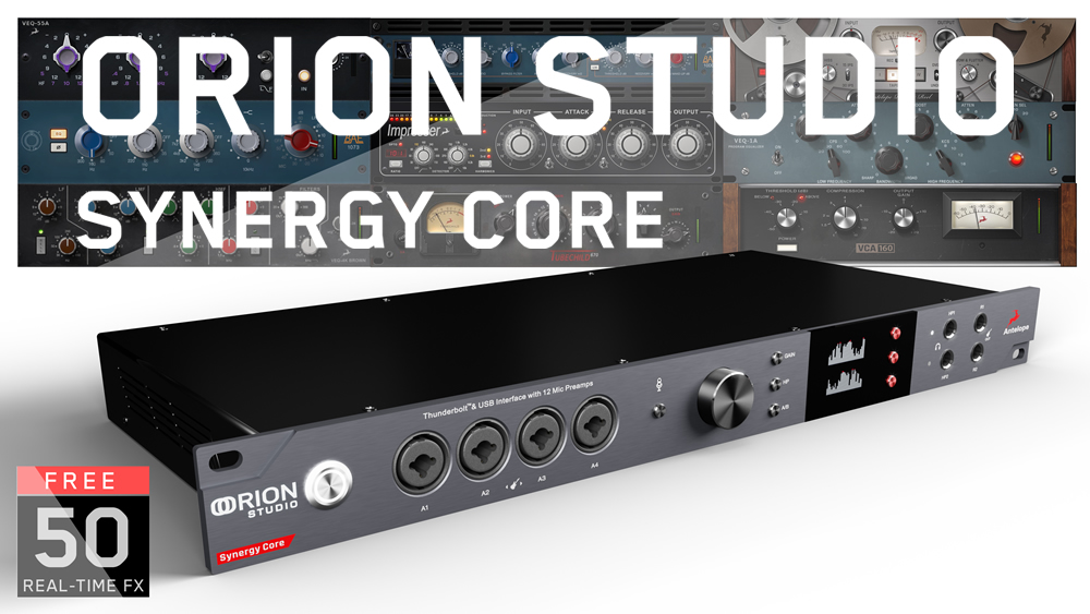 Antelope Audio Orion Studio Synergy Core 発表！ – CS blog.